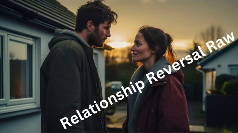 Relationship Reversal Raw