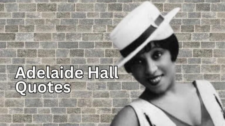 Adelaide Hall Quotes